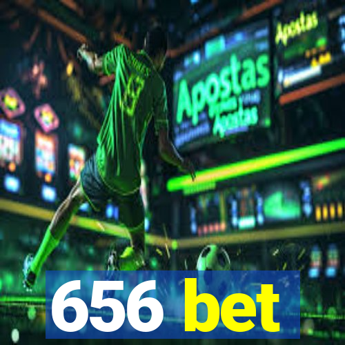 656 bet